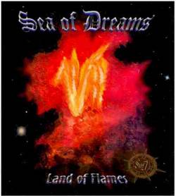 Sea Of Dreams : Land of Flames